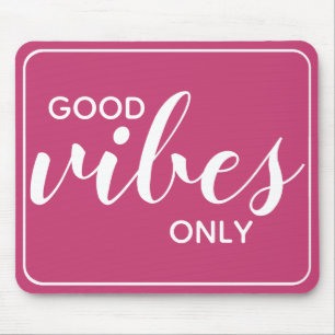 Motivational Quote Good Vibes Only Chic Pink White Mouse Pad