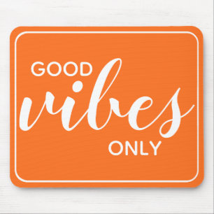 Motivational Quote Good Vibes Only Orange & White Mouse Pad