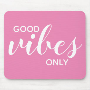 Motivational Quote Good Vibes Only Pink White Mouse Pad