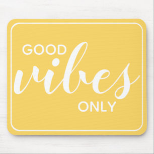 Motivational Quote Good Vibes Only Yellow & White Mouse Pad
