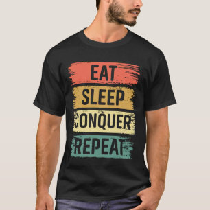 Motivational Quote in Vintage Style Eat Sleep Conq T-Shirt