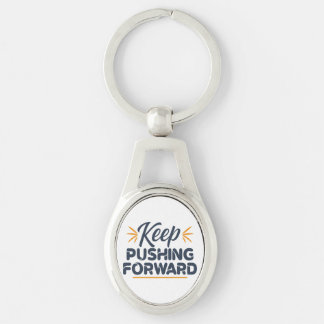 Motivational quote Keep pushing forward Key Ring