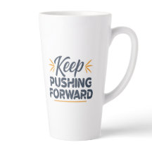 Motivational quote Keep pushing forward