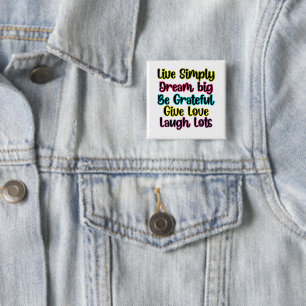 Motivational Quote Live Simply Dream Give Love 15 Cm Square Badge