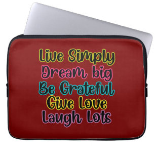 Motivational Quote Live Simply Dream Give Love Laptop Sleeve