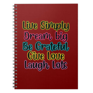 Motivational Quote Live Simply Dream Give Love Notebook