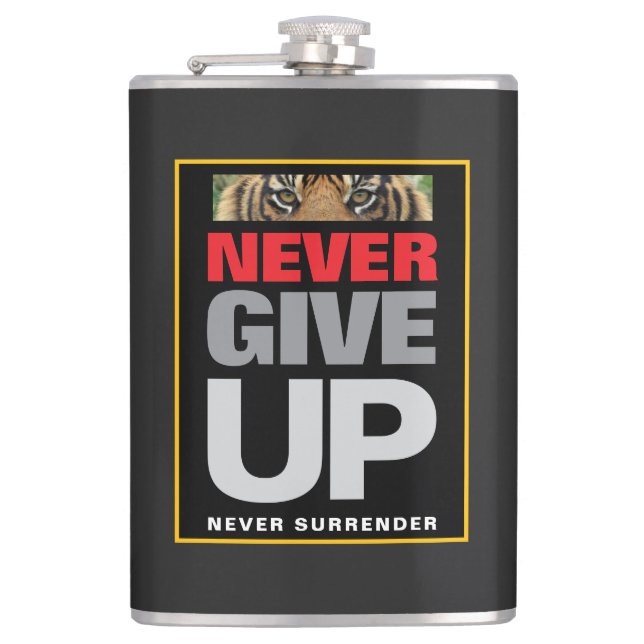 Motivational Quote Never Give Up Never Surrender Hip Flask (Front)