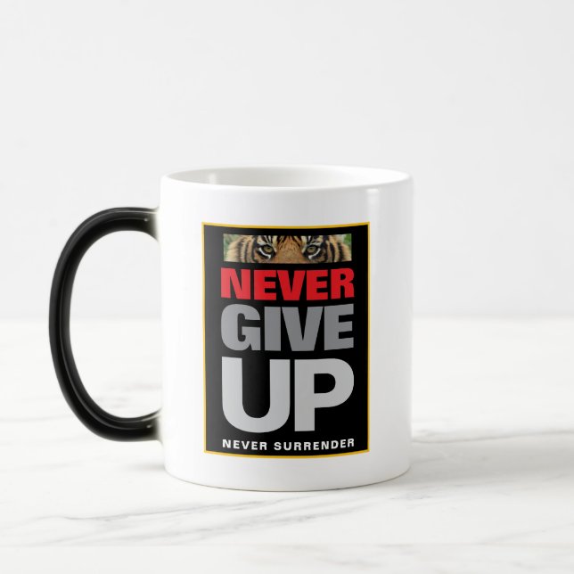 Motivational Quote Never Give Up Never Surrender Magic Mug (Left)