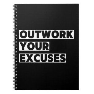 Motivational Quote Outwork Your Excuses Notebook