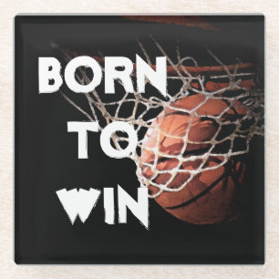 Motivational Quote Saying Basketball Born to Win Glass Coaster