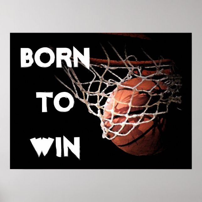 Motivational Quote Saying Basketball Born to Win Poster (Front)