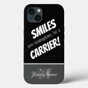 Motivational quote: Smile carrier! iPhone 13 Case