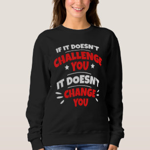Motivational Quote Sweatshirt