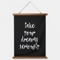 Motivational Quote Take Your Dreams Seriously Wall