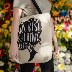 Motivational Quote - We Rise by Lifting Others Tote Bag