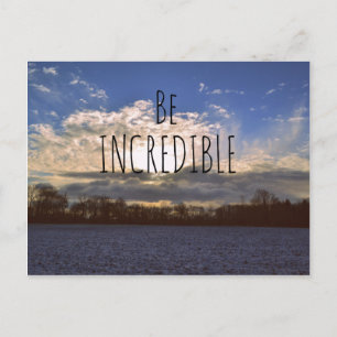 Motivational Quotes Be Incredible Postcard