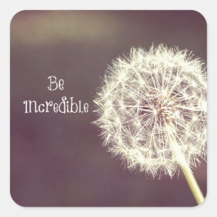 Motivational Quotes Be Incredible Square Sticker