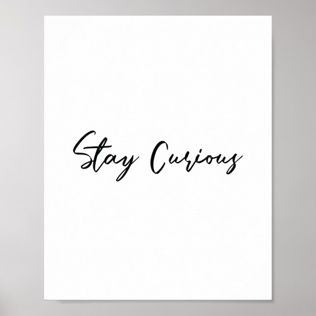 Motivational Quotes Poster, Wall Art Stay Curious (Front)