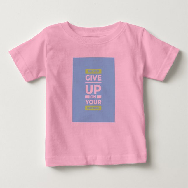 motivational quotes t shirt for baby  (Front)