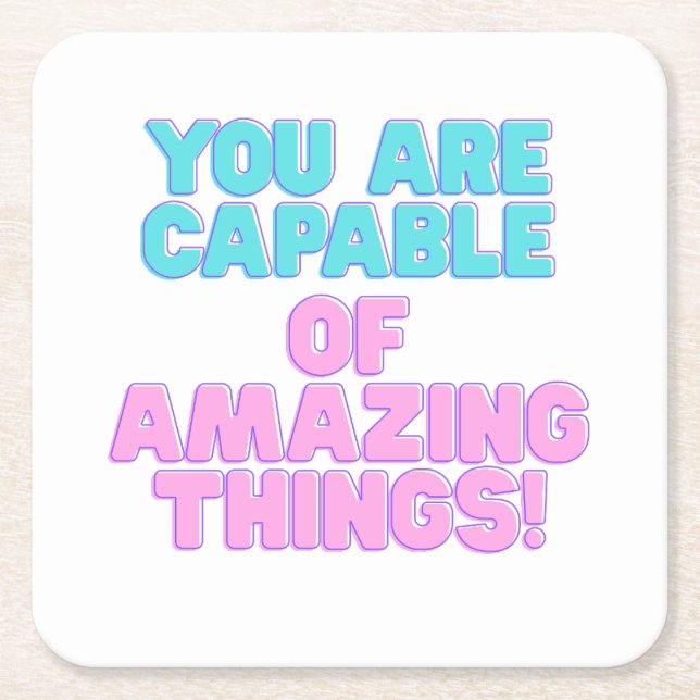 Motivational Quotes -You are capable of amazing th Square Paper Coaster (Front)