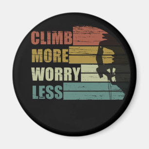 Motivational rock climbing saying magnet