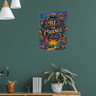 Motivational Saying Be The Change Poster