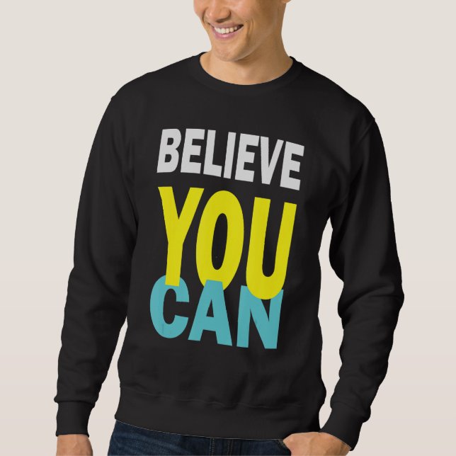 Motivational Sayings 12 Sweatshirt (Front)