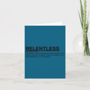 Motivational Sayings-relentless Card