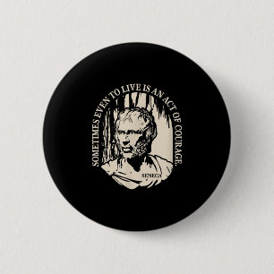 Motivational Seneca Quote - Courage 6 Cm Round Badge