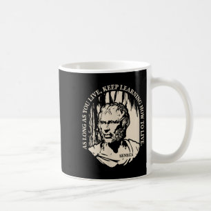 Motivational Seneca Quote On Life And Learning  Coffee Mug