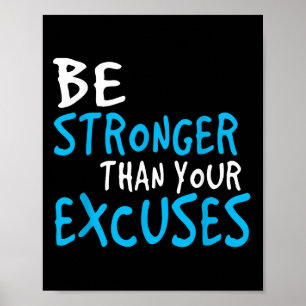 Motivational Shirt_ Be Stronger Than Your Excuses Poster