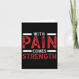Motivational Shirt With Pain Comes Strength Men Wo Card