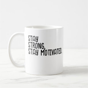 Motivational Slogan Coffee Mug
