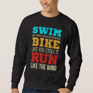 Motivational Sport Triathlete Athletics Triathlon Sweatshirt