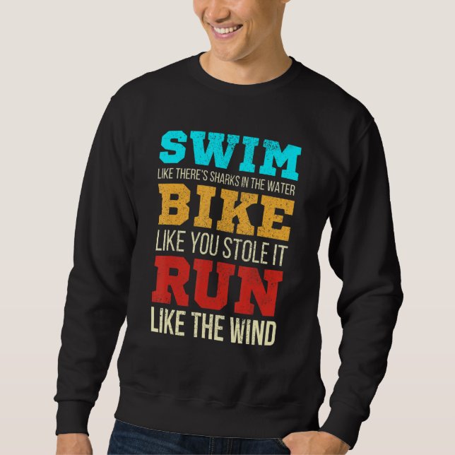 Motivational Sport Triathlete Athletics Triathlon Sweatshirt (Front)