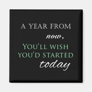 Motivational 'Start Today' Quote Magnet