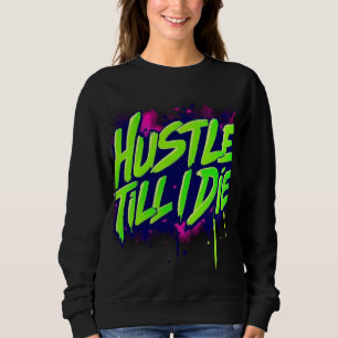 Motivational Streetwear T-Shirt design  Sweatshirt