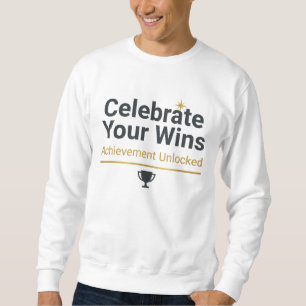 Motivational Success Gift Sweatshirt