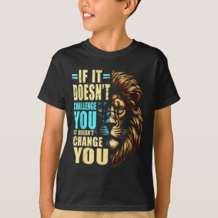 Motivational Training Workout Fitness Quotes Lion T-Shirt