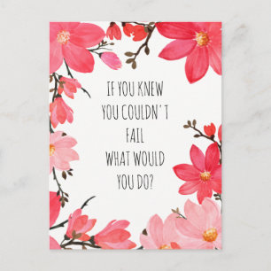 Motivational Uplifting Quote Pink Floral Postcard