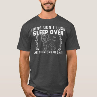 motivational wallpaper quote lions donx27t lose sl T-Shirt