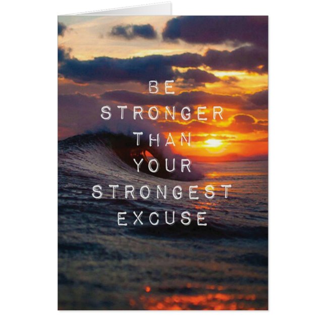 Motivational Words - Be Stronger Than Your Excuses (Front)