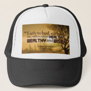 Motivational Words - Benjamin Franklin Quote Trucker Hat