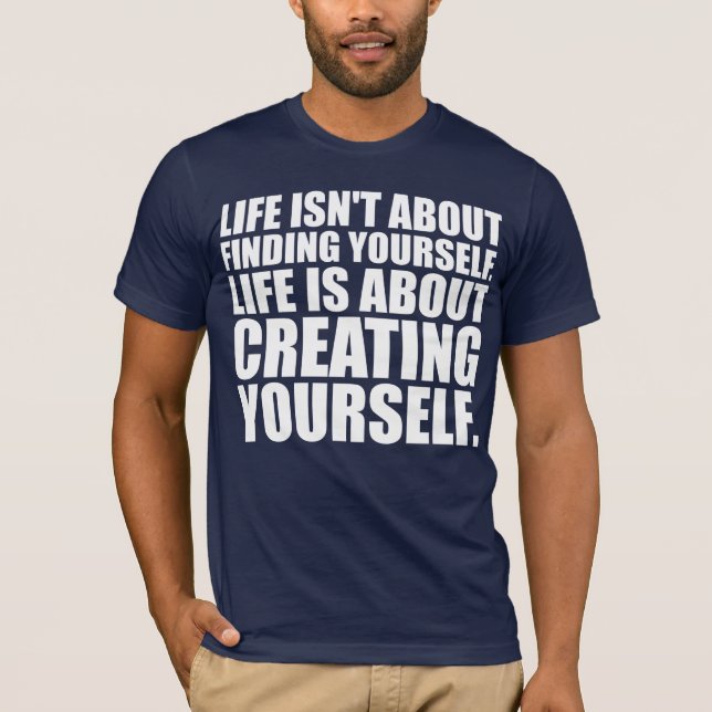 Motivational Words - Create Yourself T-Shirt (Front)