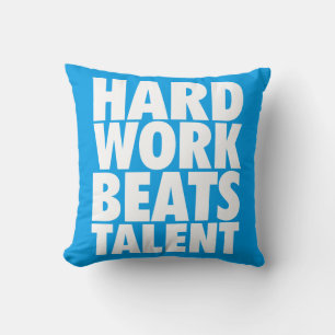 Motivational Words - Hard Work Beats Talent Cushion