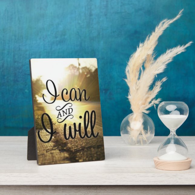 Motivational Words - I Can AND I Will Plaque (Side)