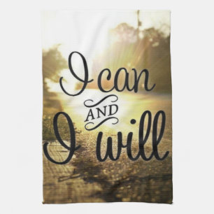 Motivational Words - I Can AND I Will Tea Towel