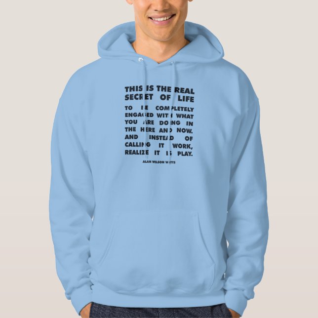 Motivational Words - Secret of Life - Alan Watts Hoodie (Front)