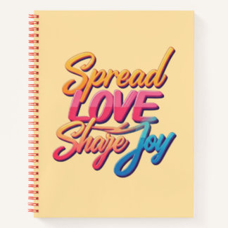 Motivational words "Spread Love, Share Joy" Notebook