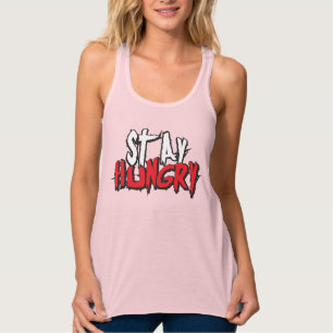 Motivational Words - Stay Hungry Singlet